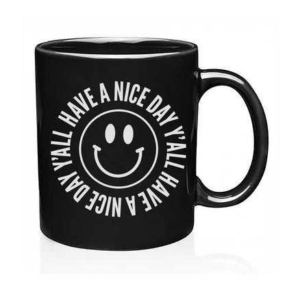 Have a Nice Day Y'all Coffee Mug