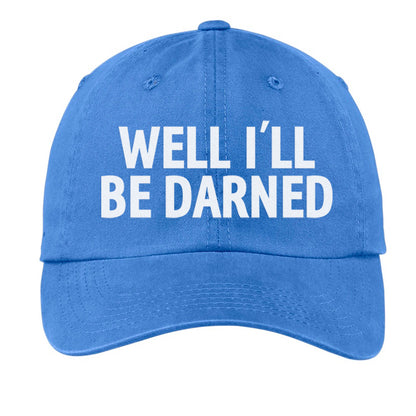 Well I'll Be Darned Baseball Cap