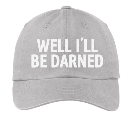 Well I'll Be Darned Baseball Cap