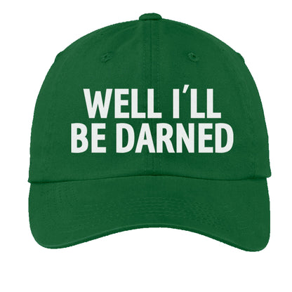 Well I'll Be Darned Baseball Cap