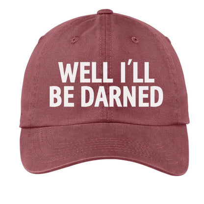 Well I'll Be Darned Baseball Cap