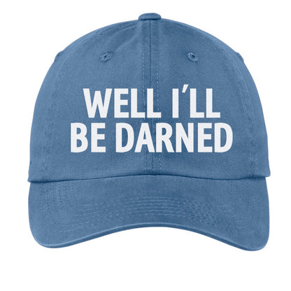 Well I'll Be Darned Baseball Cap