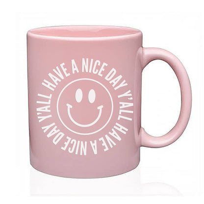 Have a Nice Day Y'all Coffee Mug