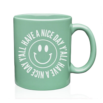 Have a Nice Day Y'all Coffee Mug