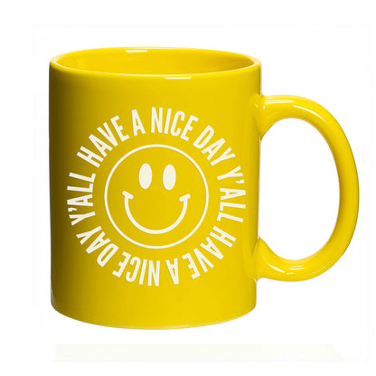 Have a Nice Day Y'all Coffee Mug