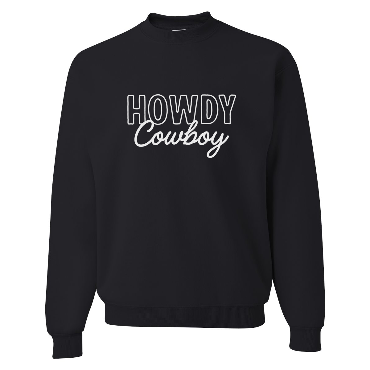 Howdy Cowboy Stacked Classic Sweatshirt