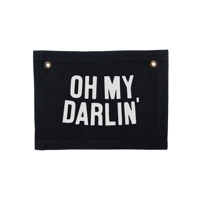 Oh My Darlin' Small Canvas Flag