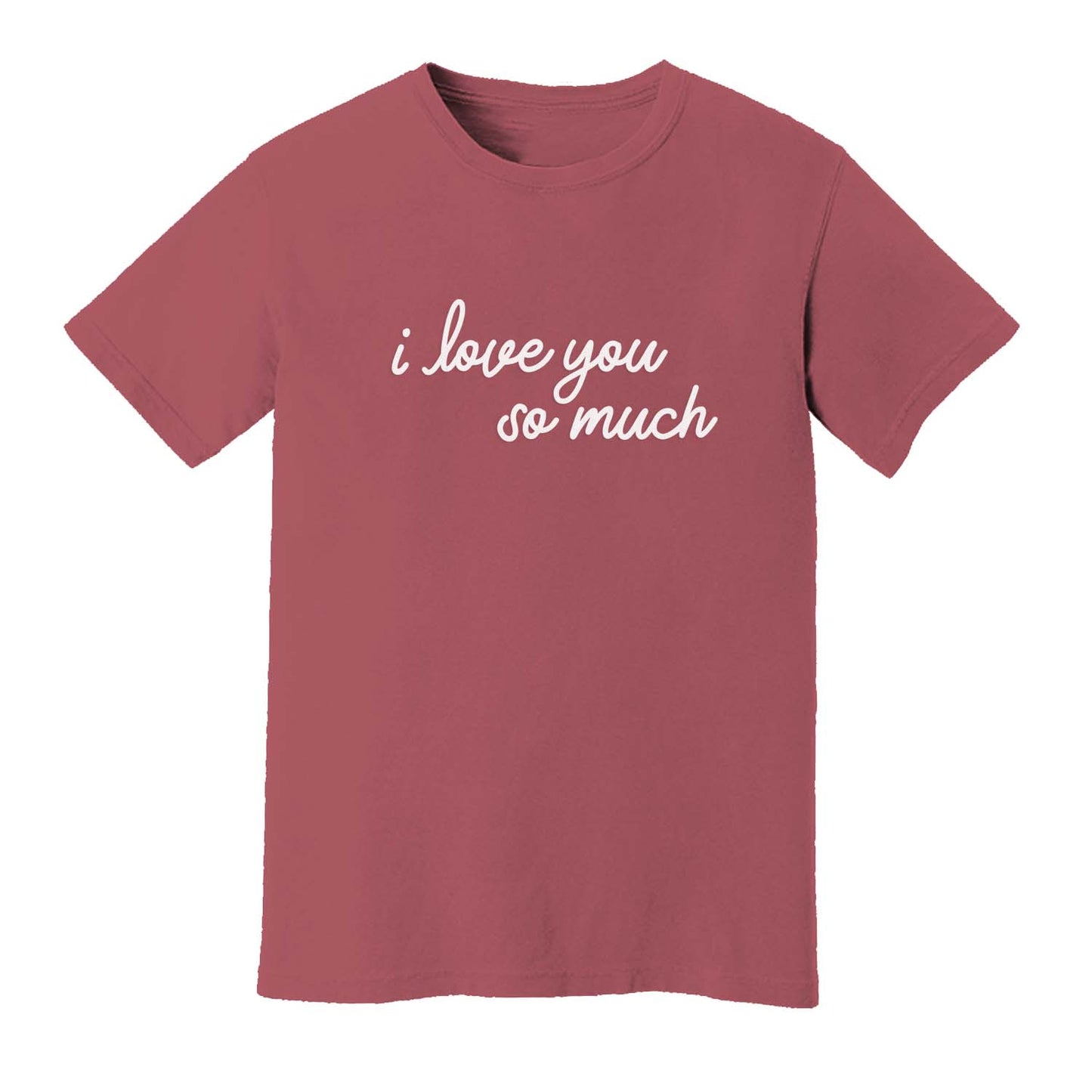 I Love You So Much Washed Tee