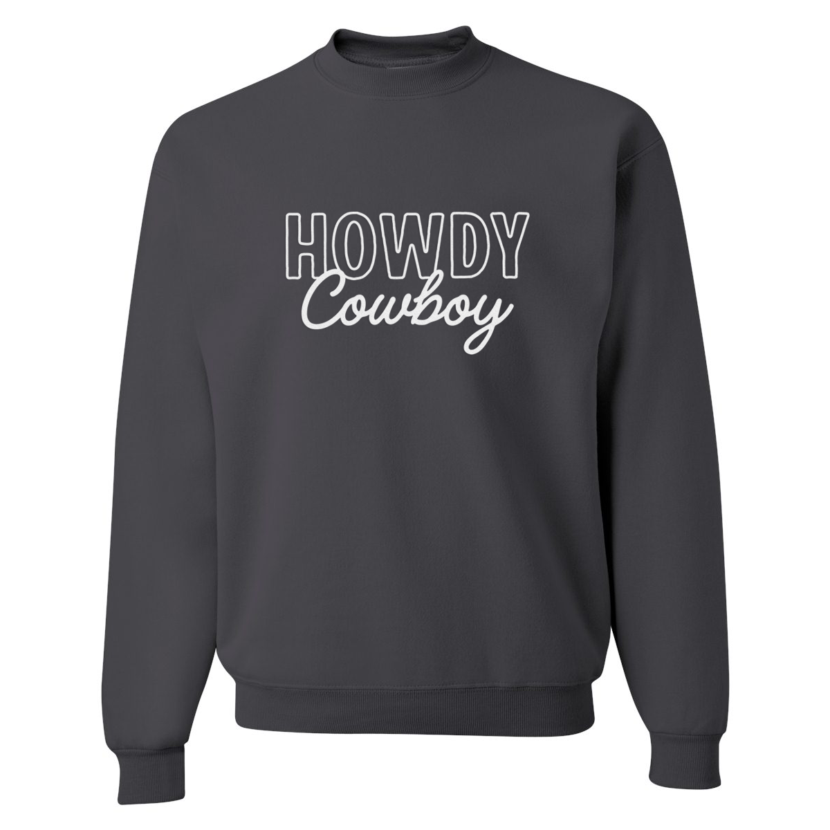 Howdy Cowboy Stacked Classic Sweatshirt