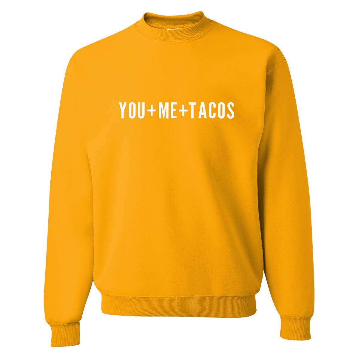 You + Me + Tacos Classic Sweatshirt