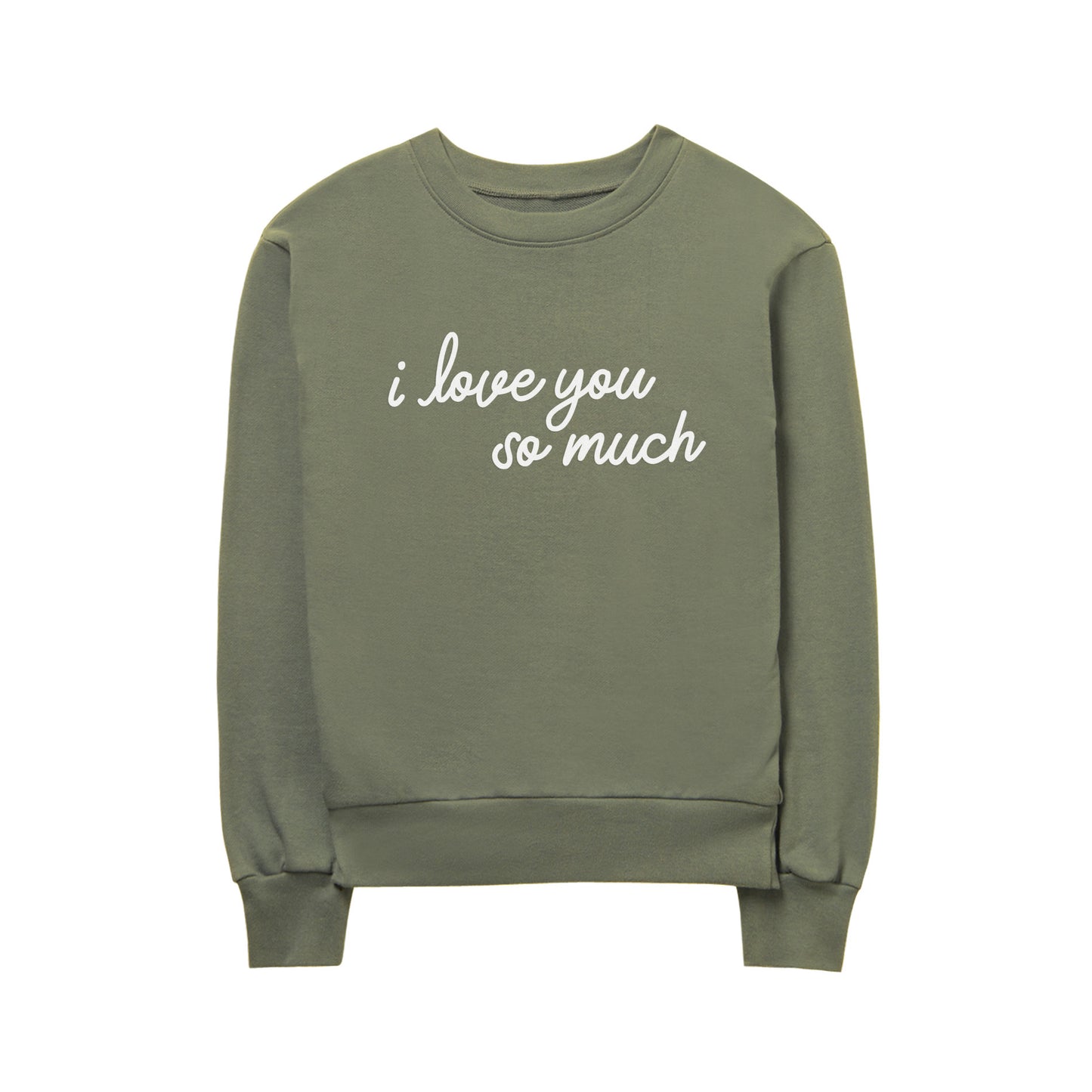 I Love You So Much Lightweight Terry Sweatshirt