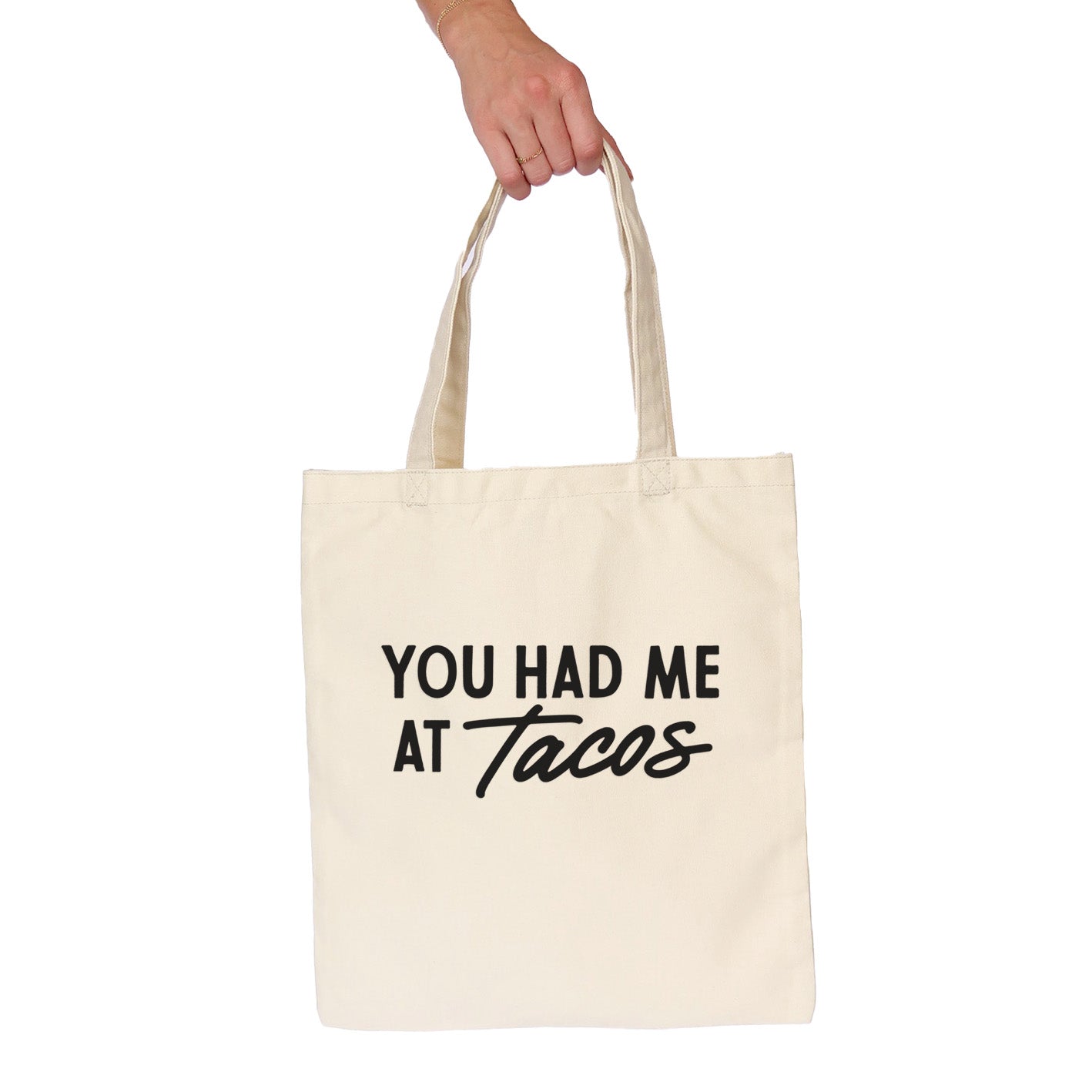 You Had Me At Tacos Tote Bag