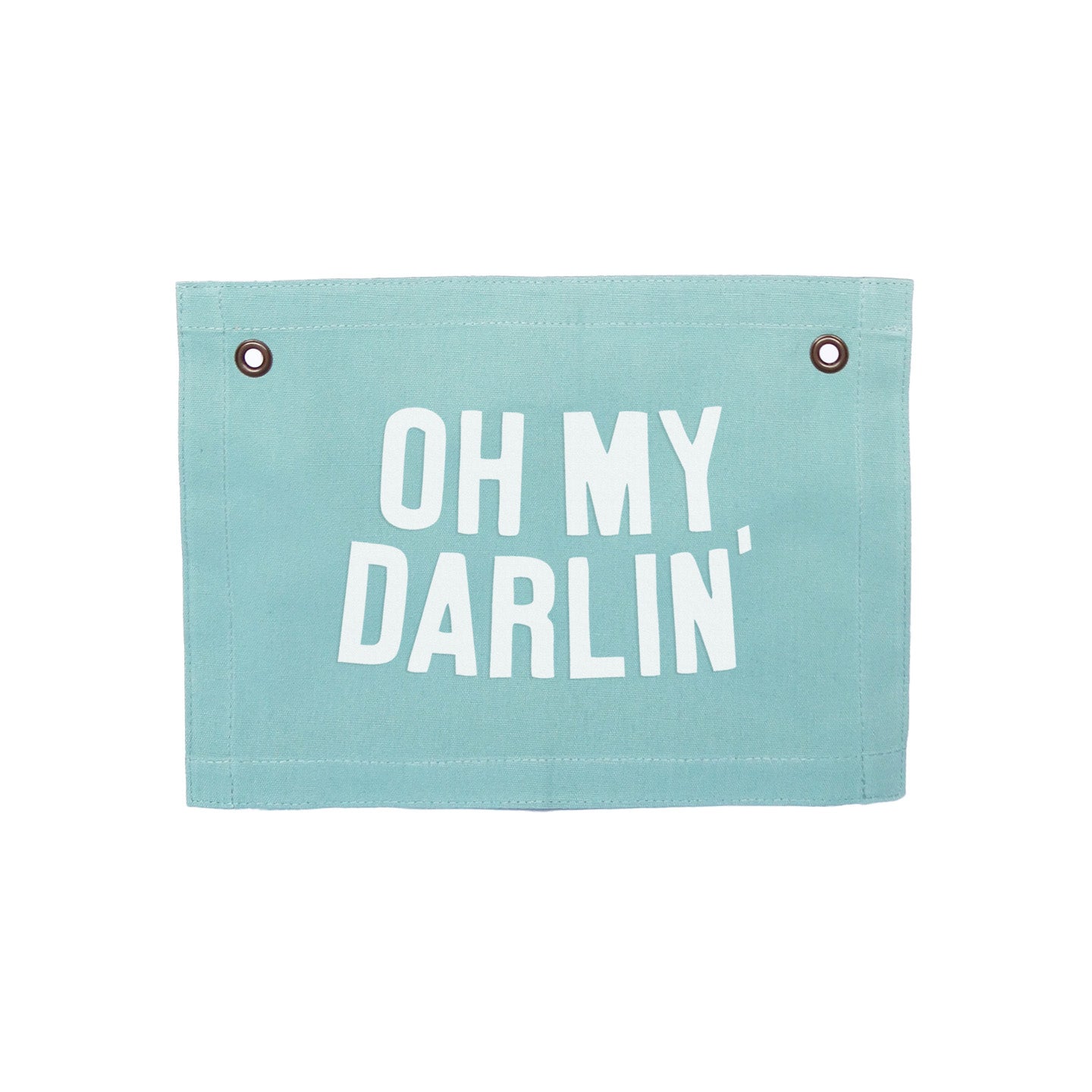 Oh My Darlin' Small Canvas Flag