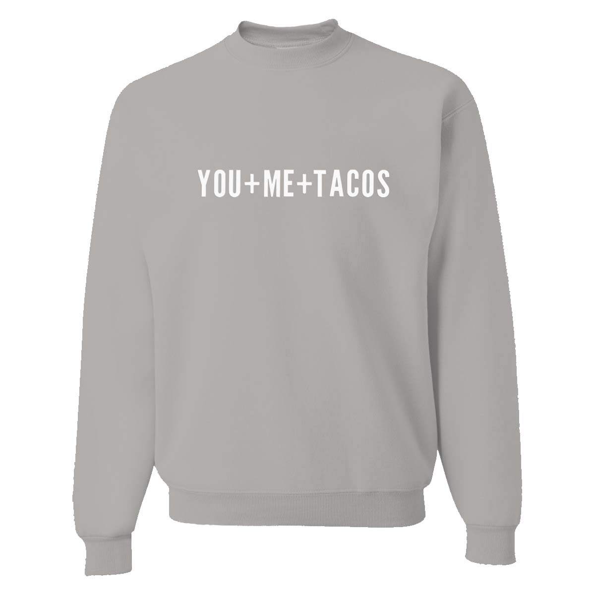 You + Me + Tacos Classic Sweatshirt