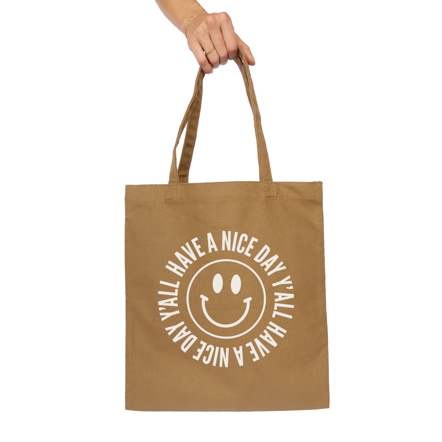 Smile Have a Nice Day Y all Tote Bag