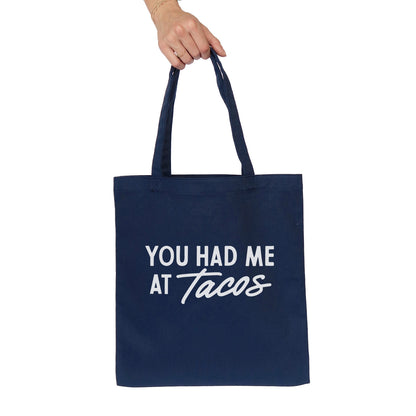 You Had Me At Tacos Tote Bag