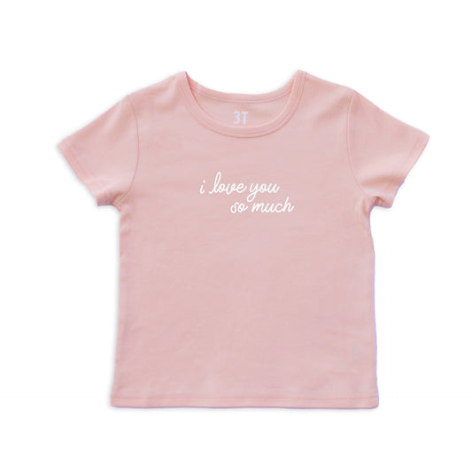 I Love You So Much Kids Tee