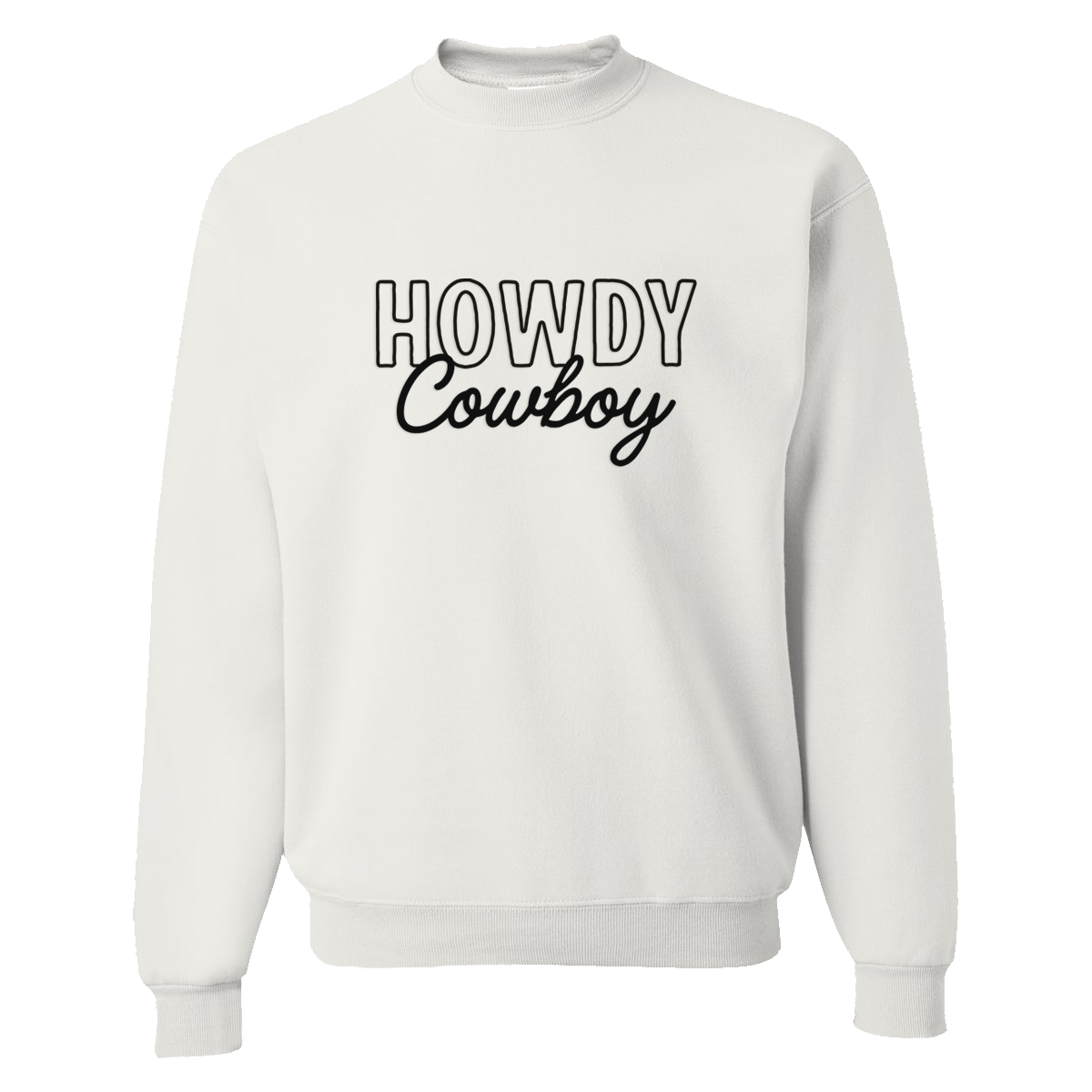 Howdy Cowboy Stacked Classic Sweatshirt