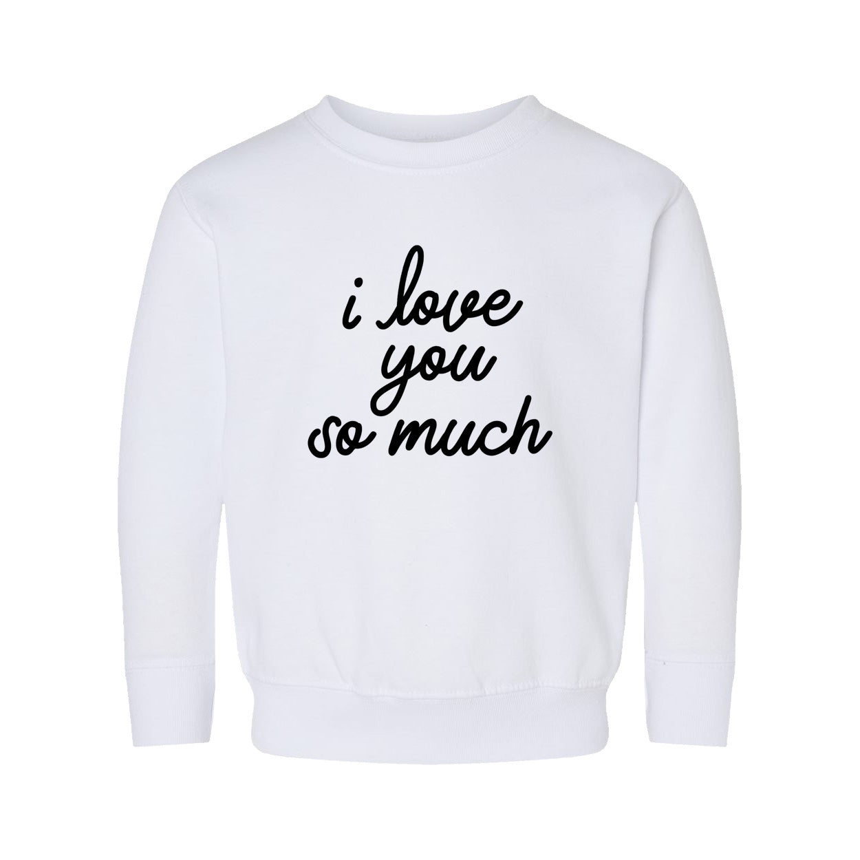 I Love You So Much Stacked Kids Sweatshirt