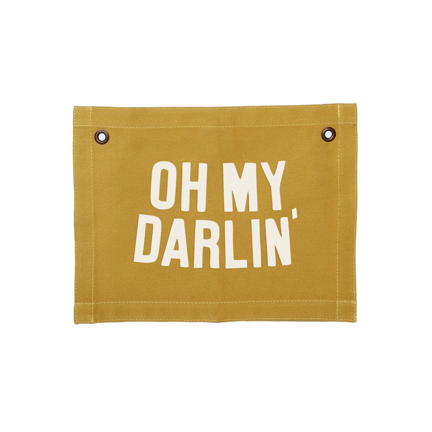 Oh My Darlin' Small Canvas Flag